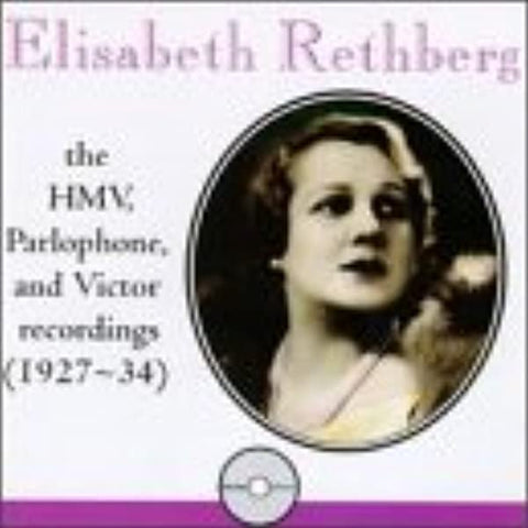 Elisabeth Rethberg: The HMV, Parlophone & Victor Recordings (1927-34)