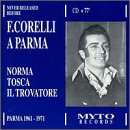 Franco Corelli a Parma, vol. 1 (Arias & Scenes from Norma, Tosca & Il Trovatore, 1961-1971)