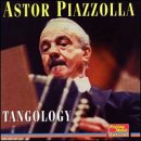 Astor Piazzolla - Tangology