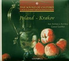 A Musical Journey Through Baroque Europe, vol. 4: Poland, Cracow+K137