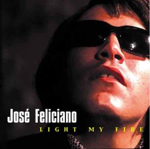 José Feliciano - Light My Fire