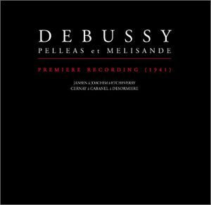 Debussy: PELLEAS ET MELISANDE/ Jansen, Joachim - Desormiere
