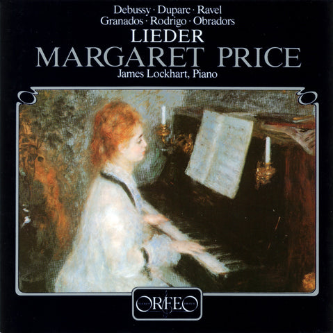 Margaret Price - French And Spanish Songs by Debussy, Duparc, Ravel, Granados, Rodrigo & Obradors.