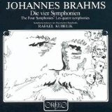 Brahms: The 4 Symphonies/ Rafael Kubelik