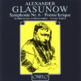 Glazunov: Symphonie No. 6., Poème Lyrique