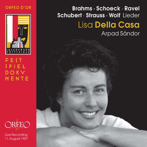 Lisa della Casa - Lieder by Schubert; Brahms; Schoeck; Ravel