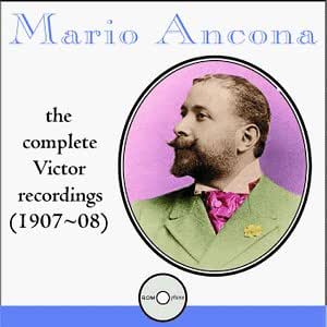 Mario Ancona: The Complete Victor Recordings (1907-08)