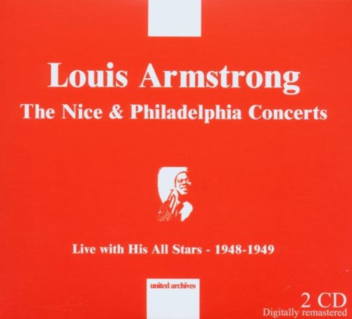 Louis Armstrong - The Nice & Philadelphia Concerts 1948-1949