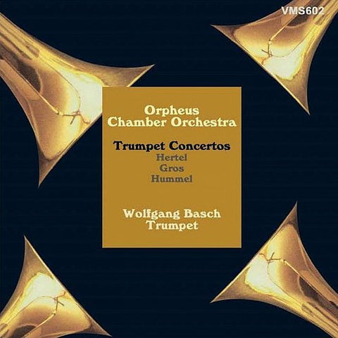 Hertel, Gros, Hummel: Trumpet Concertos