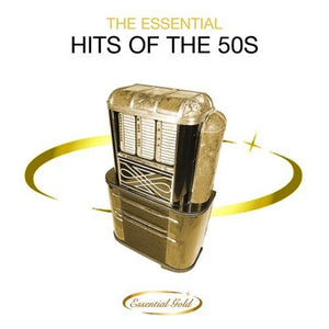 The Essential Hits of the 50s