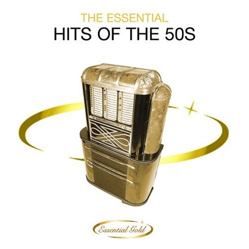 The Essential Hits of the 50s