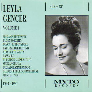 Leyla Gencer Recital, Vol. 1: Arias from Madama Butterfly, Eugene Onegin, Tosca, Il Trovatore, Aida, La Traviata, La Wally, Suor Angelica, Lucia di Lammermoor & more