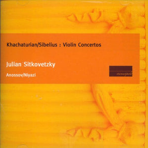 Khachaturian: Violin Concerto. Sibelius: Violin Concerto.