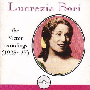 Lucrezia Bori - The Victor Recordings (1925-1937)