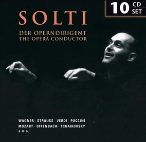 Georg Solti - The Opera Conductor