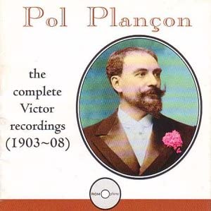 Pol Plançon – The Complete Victor Recordings (1903 - 08)