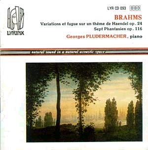 Johannes Brahms: Variations and Fugue on a Theme by Handel, op.24. 7 Fantasies, op.116