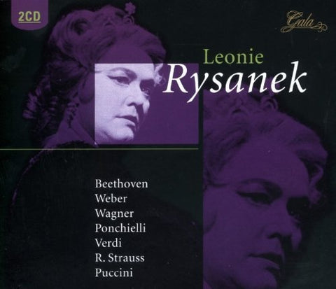 Leonie Rysanek sings Beethoven, Weber, Wagner, Ponchielli, Verdi, R. Strauss & Puccini