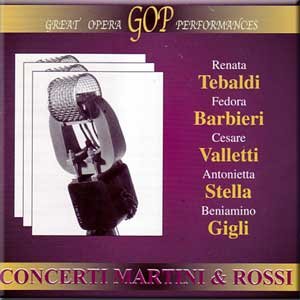 Concerti Martini & Rossi - Renata Tebaldi, Fedora Barbieri, Cesare Valletti, Antonietta Stella, Beniamino Gigli