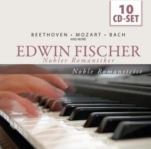 Edwin Fischer - Noble Romanticist