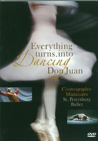 Everything turns into Dancing/ Don Juan