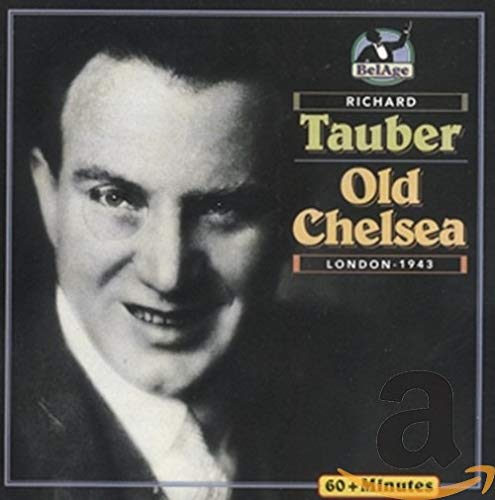 Richard Tauber -Old Chelsea