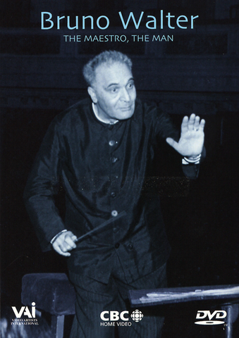 BRUNO WALTER: THE MAESTRO, THE MAN 