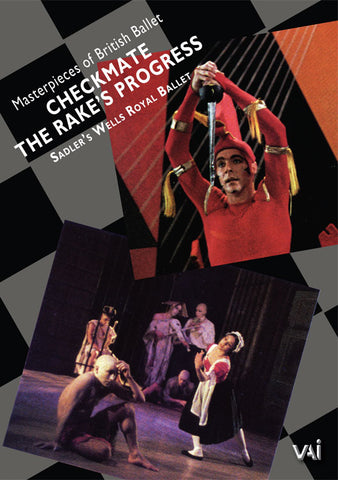 MASTERPIECES OF BRITISH BALLET: CHECKMATE (Bliss)/ THE RAKE’s PROGRESS (Gordon)