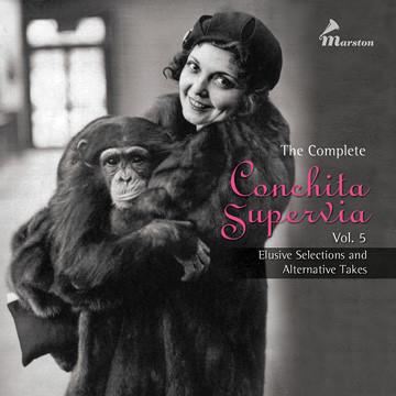 The Complete Conchita Supervia vol. 5: Elusive Selections and Alternative Takes