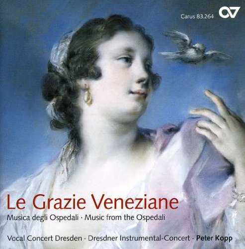 Le Grazie Veneziane - Music from the Ospedali by Porpora, Hasse & Galuppi