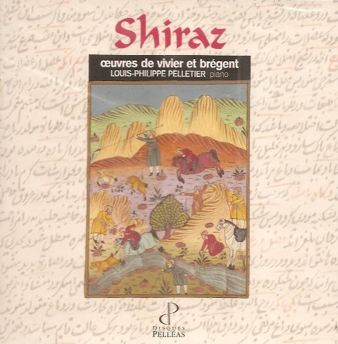 Claude Vivier: Shiraz. Michel-Georges Brégent: Les Variations parallèles.