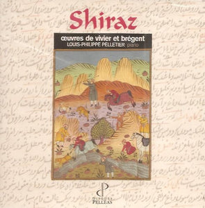 Claude Vivier: Shiraz. Michel-Georges Brégent: Les Variations parallèles.