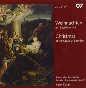 Christmas At The Court Of Dresden - Music by Seger; Heinchen; Ristori