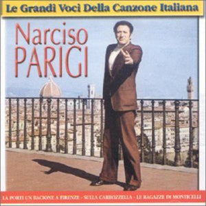 Le Grandi Voci della Canzone Italiana: Narciso Parigi