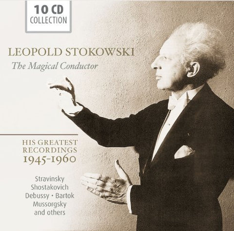 Leopold Stokowski - The Magical Conductor, His Greatest Recordings 1945-1960