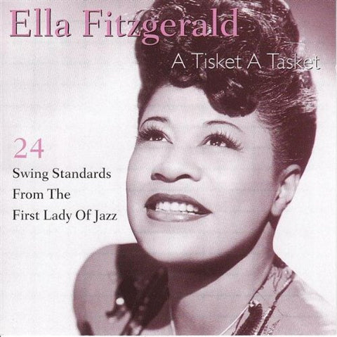 Ella Fitzgerald - A tisket a Tasket: 24 Swing Standards From The First Lady of Jazz