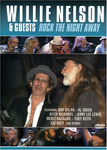 Willie Nelson & Guests - Rock The Night Away 