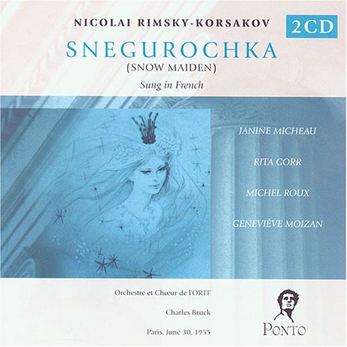 Rimsky-Korskov: SNEGUROCHKA (SNOW MAIDEN)  (In French) 