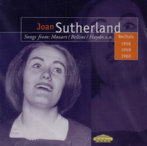 Joan Sutherland: Arias by Mozart, Bellini, Haydn, Handel & Donizetti (Recitals 1956, 1958 & 1960)