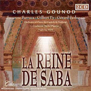 Gounod: LA REINE DE SABA