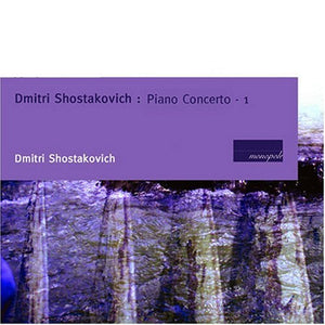 Shostakovich: Piano Concerto No. 1. Concertino For 2 Pianos Op.94