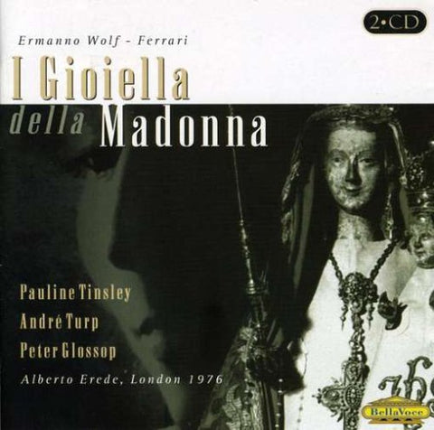 Wolf-Ferrari: I GIOIELLI DELLA MADONNA 