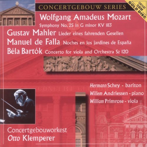 Mozart: Symphony No. 25. Mahler: Lieder eines fahrenden Gesellen. De Falla: Nights in the Gardens of Spain. Bartok: Concerto for Violia and Orchestra.