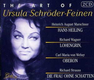 The Art of Ursula Schroeder-Feinen - Excerpts from Lohengrin, Hans Heiling, Oberon & Die Frau ohne Schatten.