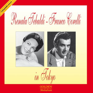 RenataTebaldi & Franco Corelli in Tokyo - Verdi, Gluck, Puccini, Cilea, Massenet