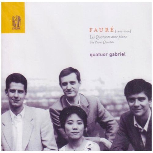 Gabriel Faure : The Piano Quartets