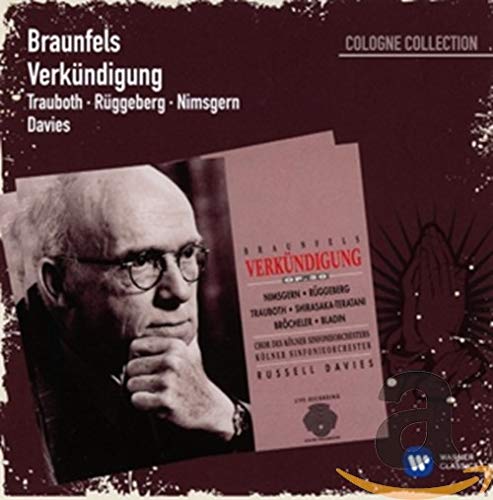 Braunfels (1882-1954): Verkündigung Op.50 'The Annunciation' (2CDs)