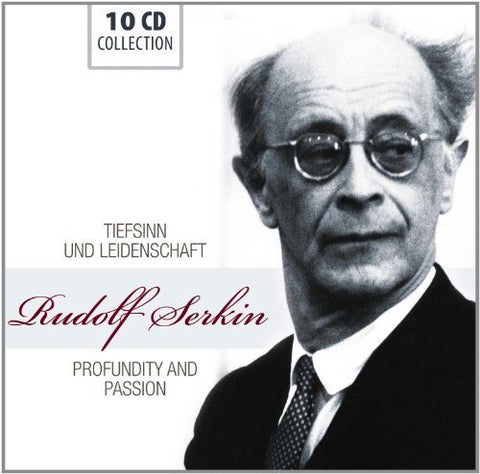 Rudolf Serkin - Profundity & Passion