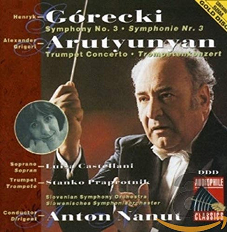 Gorecki: Symphony No.3. Alexander Grigori Arutyunyan: Concerto for Trumpet & Orchestra in A-flat major.
