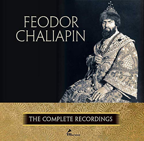 Feodor Chaliapin: The Complete Recordings